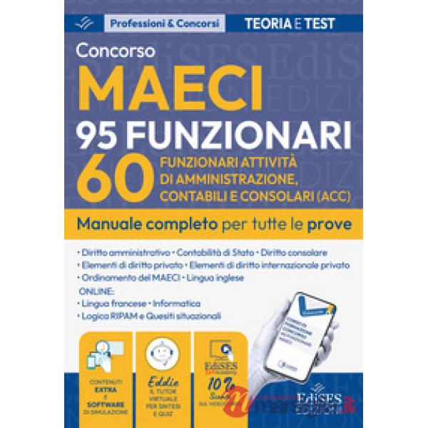 Concorso MAECI 95 funzionari 60 funzionari attività di amministrazione, contabili e consolari. Manuale completo per tutte le pro