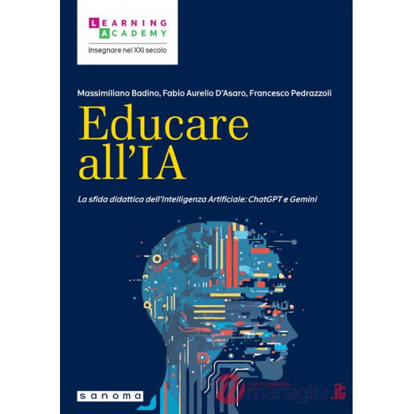 Educare all'IA. La sfida didattica dell'Intelligenza Artificiale: ChatGPT e Gemini
