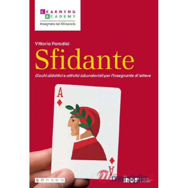 Sfidante. Giochi didattici e attività laboratoriali per l'insegnante di lettere