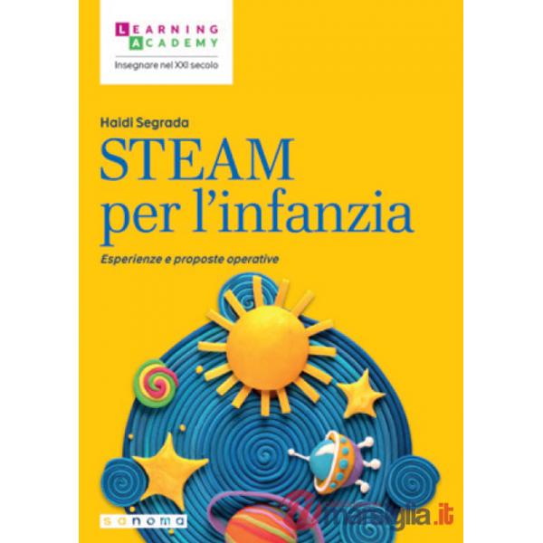 STEAM per l'infanzia. Esperienze e proposte operative