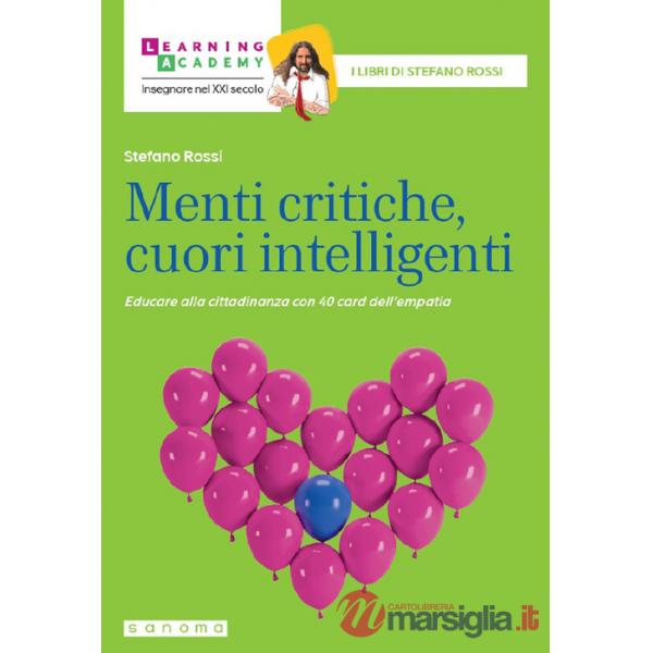 Menti critiche, cuori intelligenti. Educare alla cittadinanza con 40 card dell'empatia. Nuova ediz.