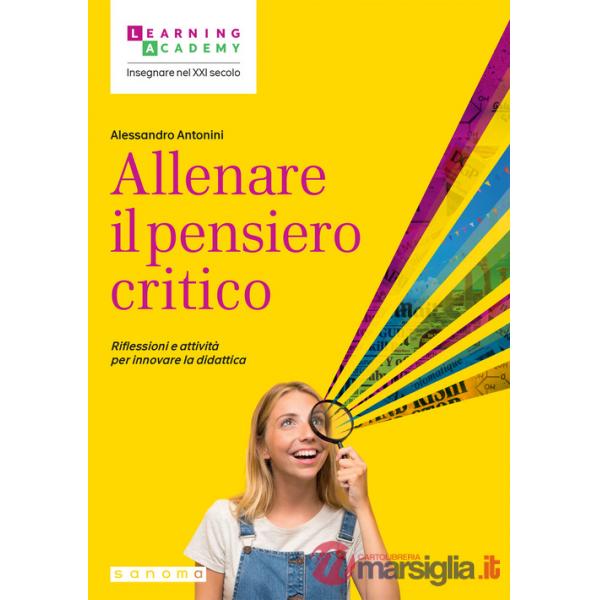 Allenare il pensiero critico. Riflessioni e attività per innovare la didattica
