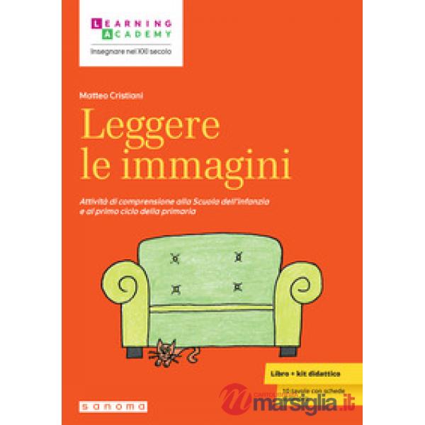 Leggere le immagini. Attività di comprensione alla Scuola dell'infanzia e al primo ciclo della primaria