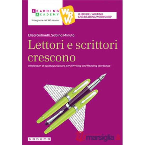 Lettori e scrittori crescono. Minilesson di scrittura per il writing and reading workshop. Nuova ediz.