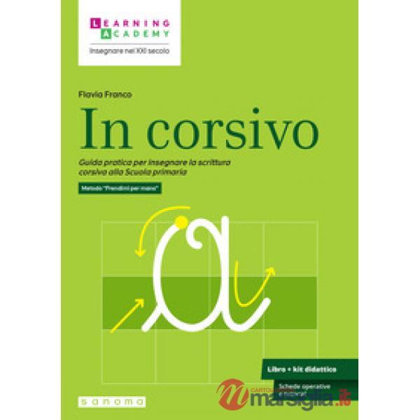 In corsivo. Guida pratica per insegnare la scrittura corsiva alla Scuola primaria