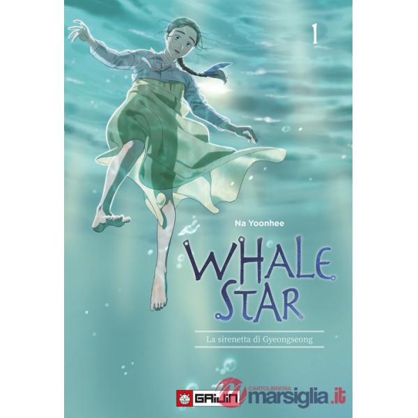 Whale star. La sirenetta di Gyeongseong. Vol. 1