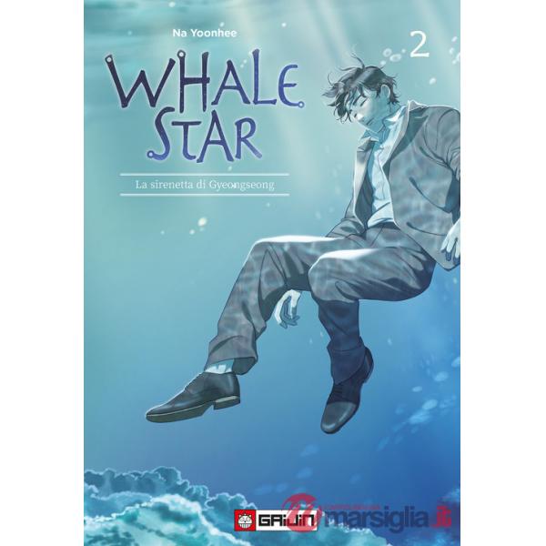 Whale star. La sirenetta di Gyeongseong. Vol. 2