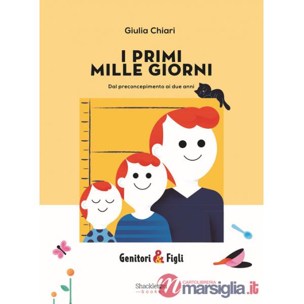 Primi mille giorni. Dal preconcepimento ai due anni. Nuova ediz. (I)