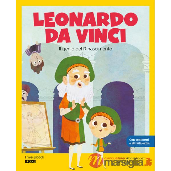 Leonardo da Vinci. Il genio del Rinascimento. Ediz. a colori. Con QR Code