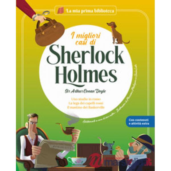 Migliori casi di Sherlock Holmes: Uno studio in rosso-La Lega dei Capelli Rossi-Il mastino dei Baskerville. Ediz. a colori (I)