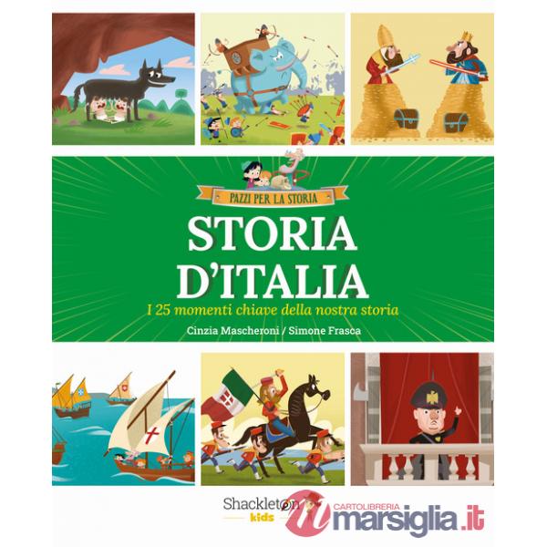 Storia d'Italia. I 25 momenti chiave della storia. Ediz. a colori. Vol. 1