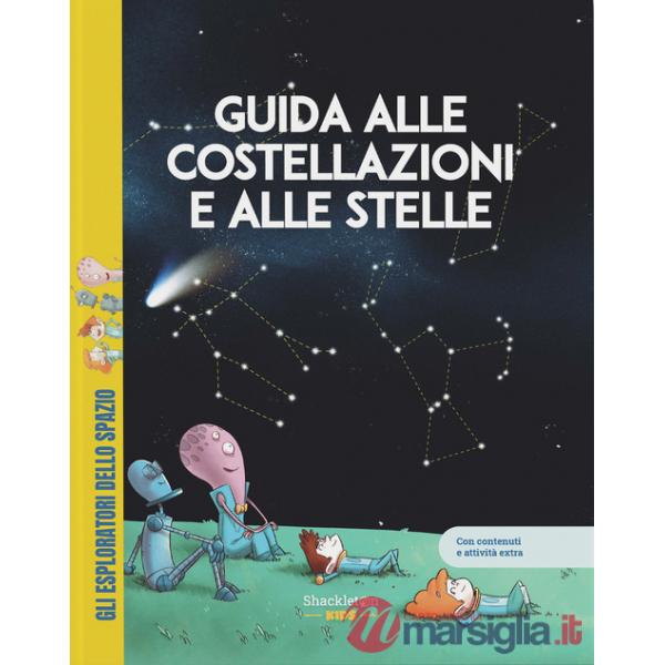 Guida alle costellazioni e alle stelle. Ediz. a colori