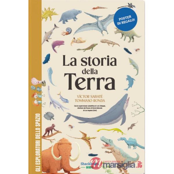 Storia della Terra. Libro per bambini con contenuti e attività extra. Ediz. a colori. Con Poster (La)