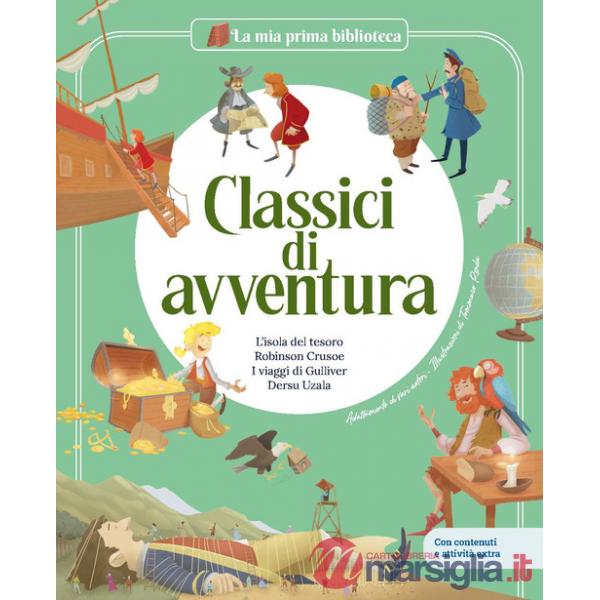Classici di avventura: Robinson Crusoe-I viaggi di Gulliver-L'isola del tesoro-Dersu Uzala. Ediz. a colori