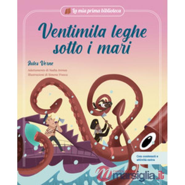 Ventimila leghe sotto i mari. Con contenuti e attività extra. Ediz. a colori