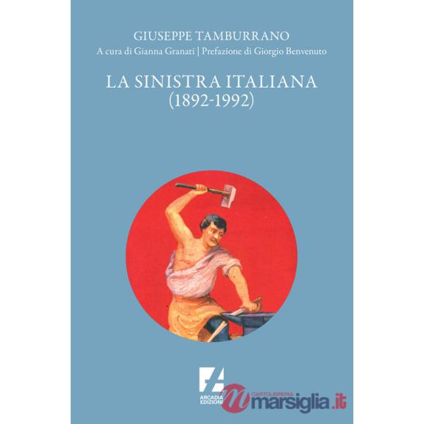 Sinistra italiana (1892-1992) (La)