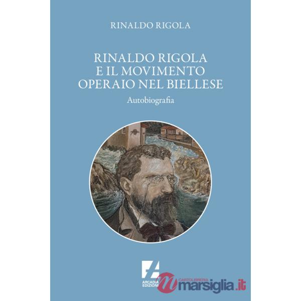 Rinaldo Rigola e il movimento operaio nel biellese