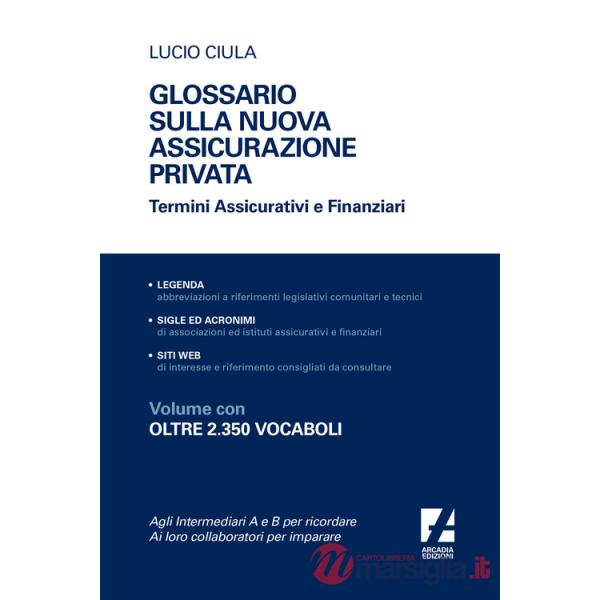 Glossario sulla nuova assicurazione privata. Termini assicurativi e finanziari
