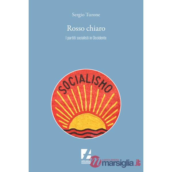Rosso chiaro. I partiti socialisti in Occidente