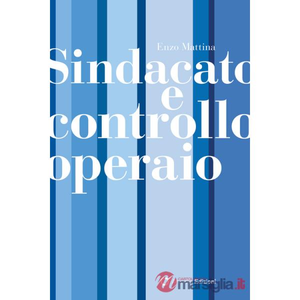 Sindacato e controllo operaio