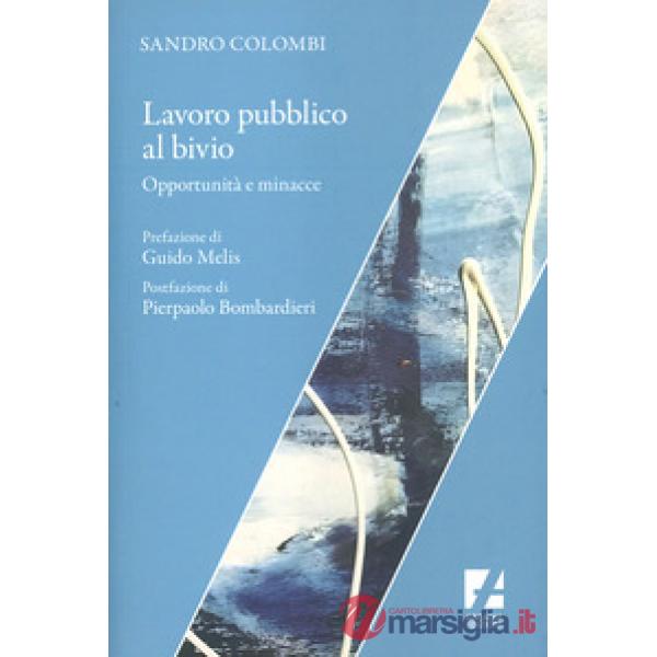Lavoro pubblico al bivio. Opportunità e minacce