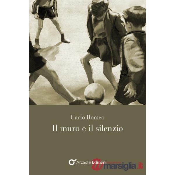 Muro e il silenzio (Il)