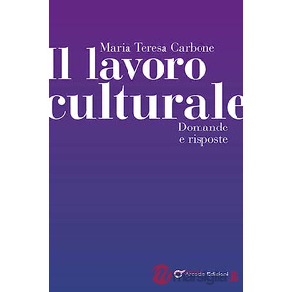 Lavoro culturale. Domande e risposte (Il)