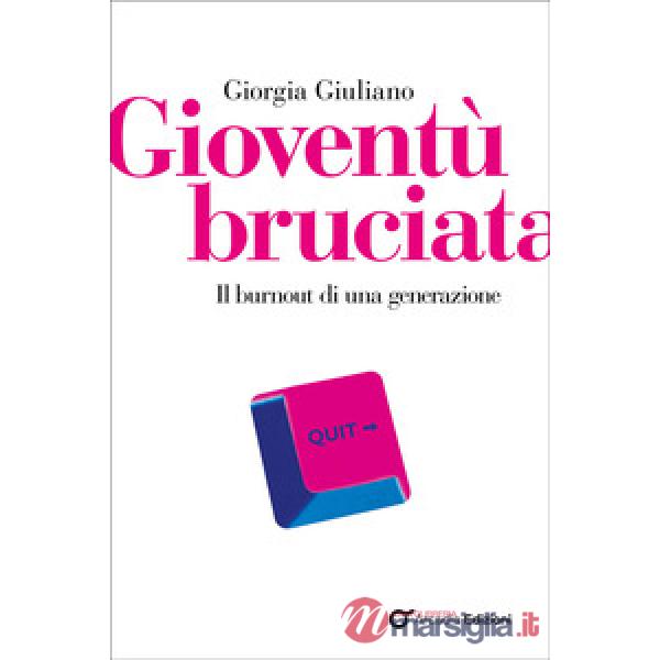 Gioventù bruciata. Il burnout di una generazione