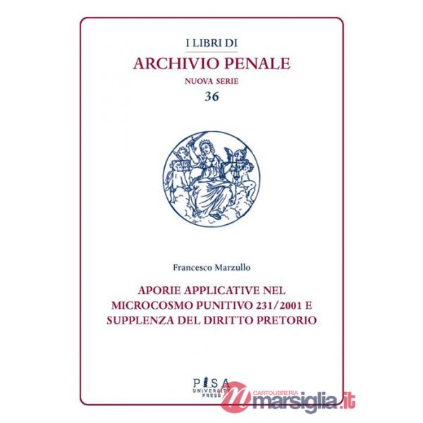 Aporie applicative nel microcosmo punitivo 231/2001 e supplenza del diritto pretorio