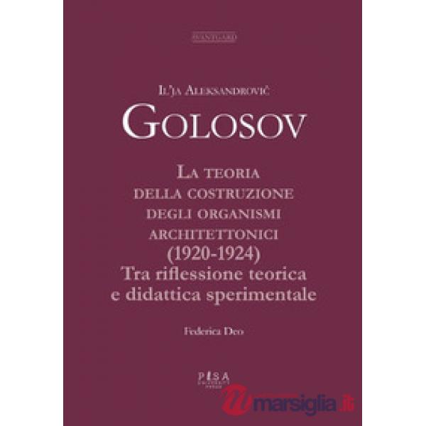 Teoria della costruzione degli organismi architettonici (1920-1924). Tra riflessione teorica e didattica sperimentale (La)