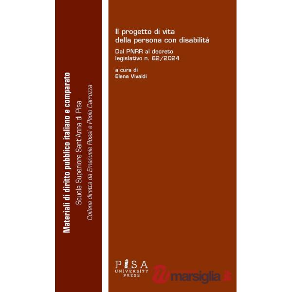 Progetto di vita della persona con disabilità. Dal pnrr al decreto legislativo n. 62/2024 (Il)