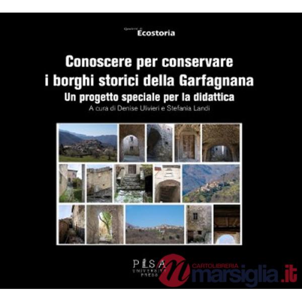 Conoscere per conservare i borghi storici della Garfagnana. Un progetto speciale per la didattica