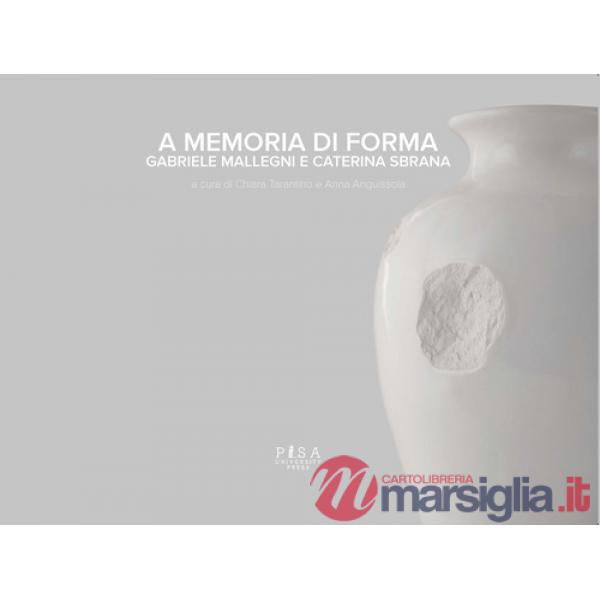A memoria di forma. Ediz. a colori