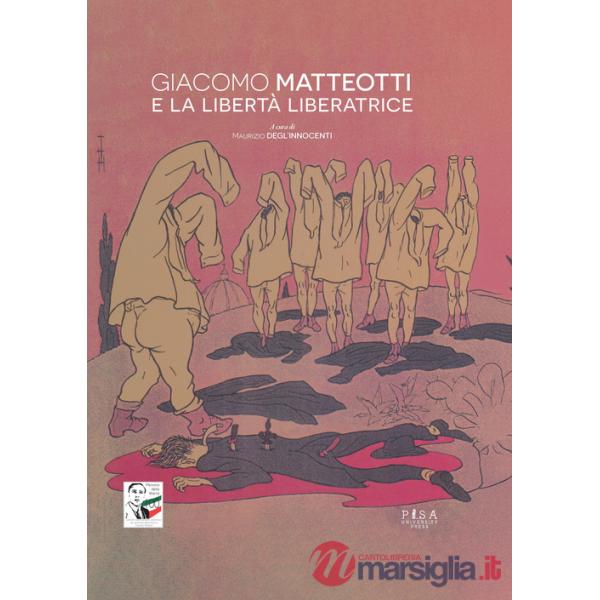 Giacomo Matteotti e la libertà liberatrice