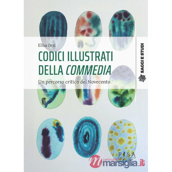 Codici illustrati della Commedia. Un percorso critico del novecento