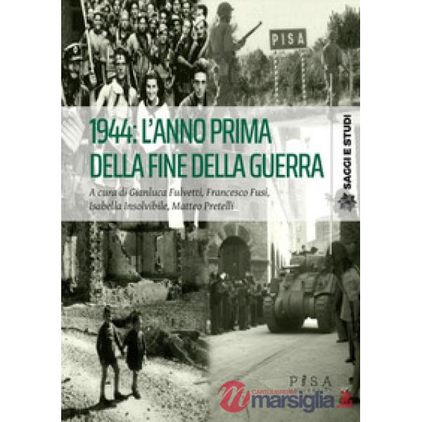 1944: l'anno prima della fine della guerra