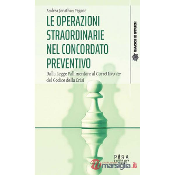 Operazioni straordinarie nel concordato preventivo. Dalla Legge Fallimentare al Correttivo-ter del Codice della Crisi (Le)