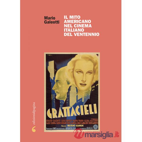 Mito americano nel cinema italiano del Ventennio (Il)