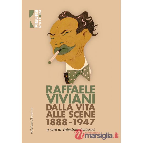 Dalla vita alle scene (1888-1947)