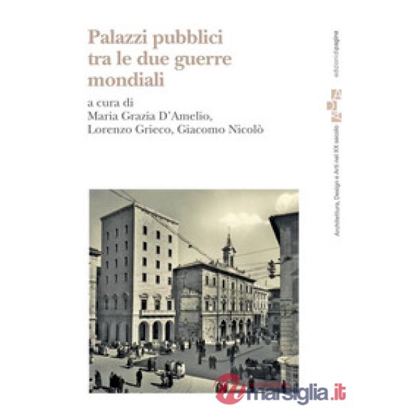 Palazzi pubblici tra le due guerre mondiali