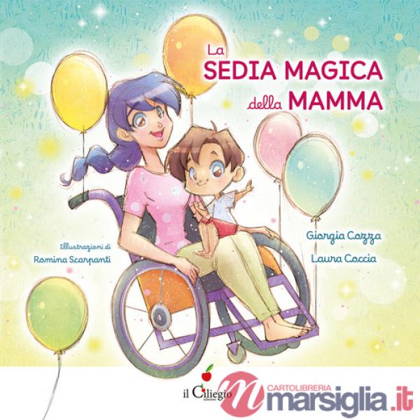 Sedia magica della mamma. Ediz. a colori (La)