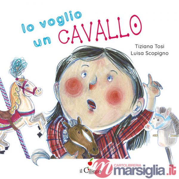 Io voglio un cavallo