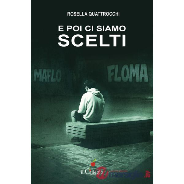 E poi ci siamo scelti