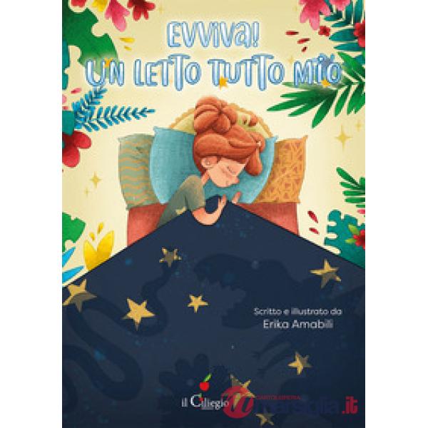 Evviva! Un letto tutto mio. Ediz. a colori