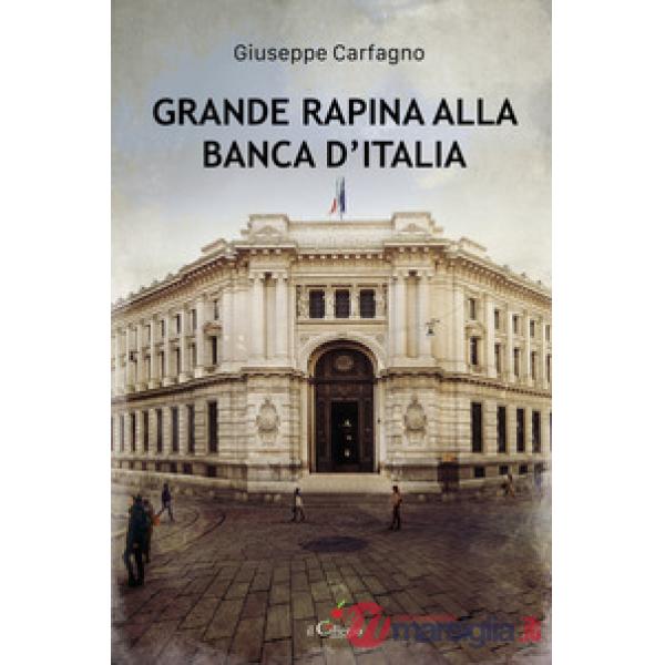 Grande rapina alla Banca d'Italia