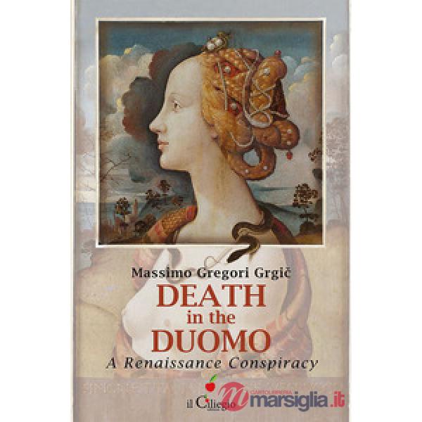 Death in the Duomo. A Renaissance conspiracy