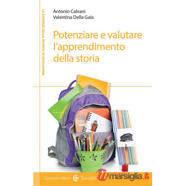 Potenziare e valutare l'apprendimento della storia. Percorsi per la scuola primaria