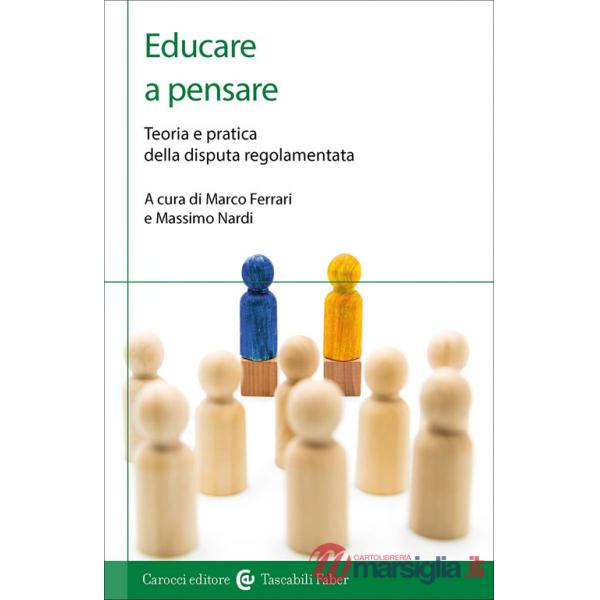 Educare a pensare. Teoria e pratica della disputa regolamentata