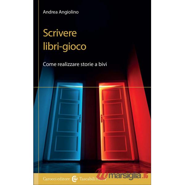Scrivere libri-gioco. Come realizzare storie a bivi