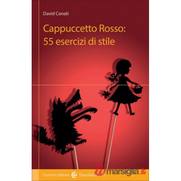 Cappuccetto Rosso: 55 esercizi di stile